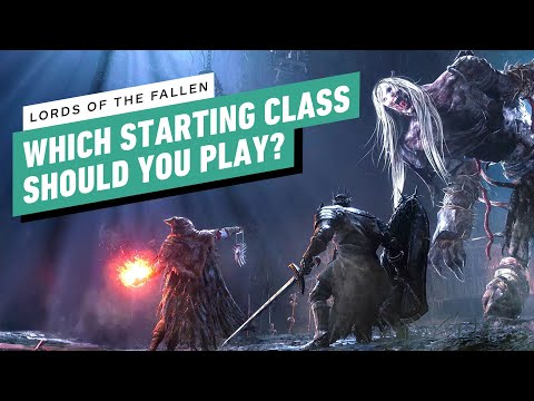 Lords of the Fallen - Which Starting Class Should You Pick?