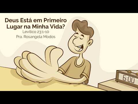 Terça - 07/04/2026 - Deus Está em Primeiro Lugar na Minha Vida - Pra. Rosangela Modos