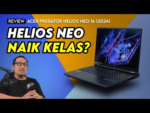 Helios Neo Naik Kelas? Review Acer Predator Helios Neo 16 2024