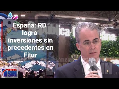 RD logra inversiones sin precedentes en Fitur 2023