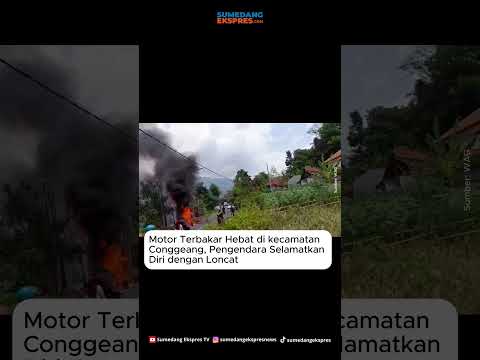 Motor Terbakar Hebat di kecamatan Conggeang, Pengendara Selamatkan Diri dengan Loncat