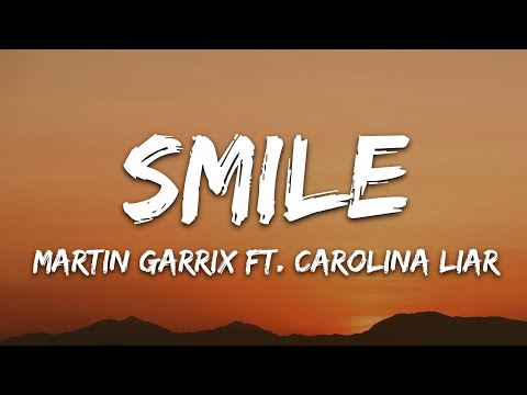 Martin Garrix - Smile (Lyrics) ft. Carolina Liar