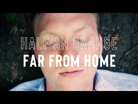 Half an Orange - Far From Young (Official Music Video) - UCrrlsgSJfMn7TOsf2xLuOOQ