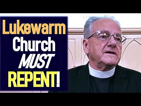 Lukewarm Church must Repent! - Reverend William Macleod