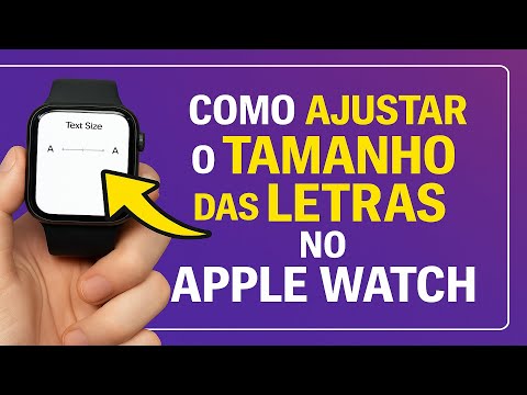 Como Ajustar o TAMANHO das LETRAS no Apple Watch