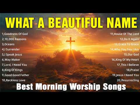 What a Beautiful Name, Best Worship Songs, Top 50 Christian Music Playlist, Prayer Songs of All Time
