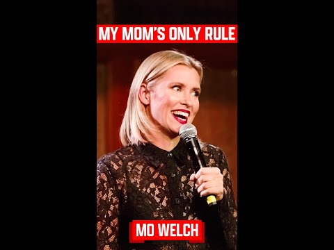 Mo Welch - My Moms Only Rule