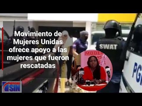 Movimiento de Mujeres Unidas ofrece apoyo a las mujeres que fueron rescatadas