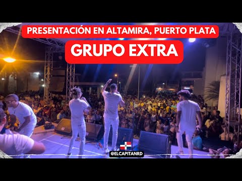 Grupo Extra con excelente presentación, Mira todo lo que paso en Altamira, Puerto Plata