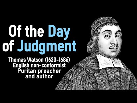 Of the Day of Judgment (A Body of Practical Divinity) - Puritan Thomas Watson Christian Audio Book