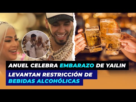 Anuel celebra embarazo de Yailin, Interior y Policía levanta restricción de bebidas alcohólicas