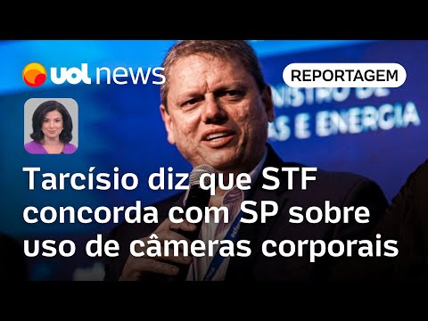 Tarcísio diz que STF concorda com SP e que segue com liga-desliga de câmera | Raquel Landim