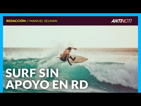 Surf Dominicano No Tiene Apoyo | Antinoti Entrevista A Manuel Selman