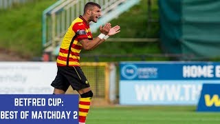 Betfred Cup Matchday 2 Best Bits!