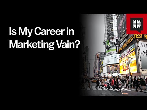 Is My Career in Marketing Vain? // Ask Pastor John