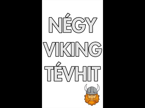 Négy Tévhit a Vikingekről!