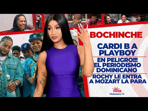 Cardi B a Playboy - El PERIODISMO DOMINICANO - ROCHY le entra a Mozart - El Bochinche