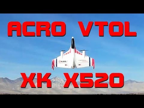 XK X520 Brushless VTOL Vertical Takeoff Acrobatics Flight Test Review - UC90A4JdsSoFm1Okfu0DHTuQ