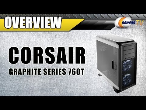 Corsair Graphite Series 760T ATX Full Tower Windowed Gaming Case Overview - Newegg TV - UCJ1rSlahM7TYWGxEscL0g7Q