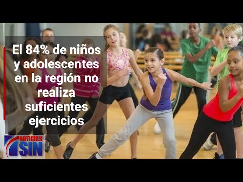 El 84% de niños y adolescentes en la región no realiza suficientes ejercicios