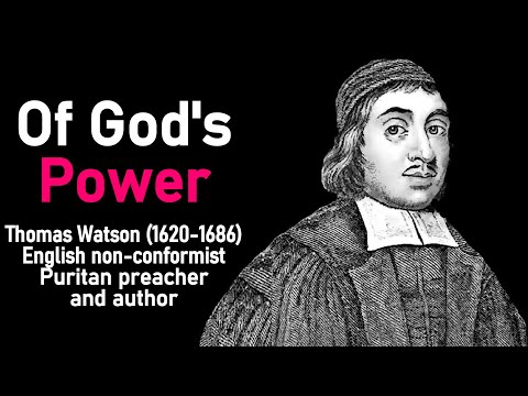 Of God's Power (from A Body of Practical Divinity) - Puritan Thomas Watson