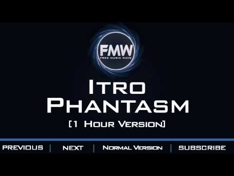 Itro - Phantasm [1 Hour Version] - UC4wUSUO1aZ_NyibCqIjpt0g