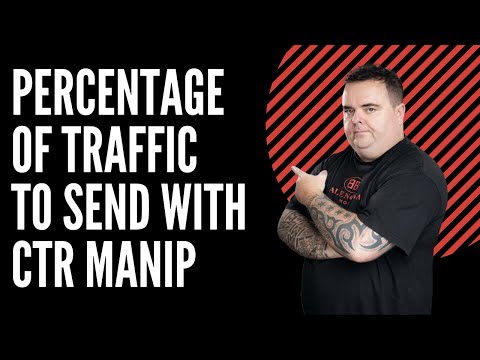 Percentage of Traffic to Send with CTR Manipulation