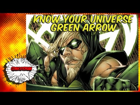 Green Arrow - Know Your Universe - UCmA-0j6DRVQWo4skl8Otkiw