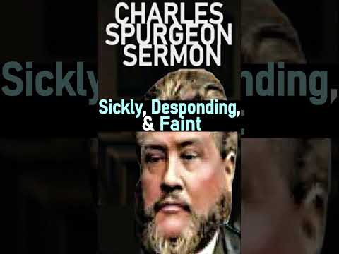 Sickly, Desponding, & Faint  - Charles Spurgeon Sermon #shorts #christianshorts #jesuschrist #jesus