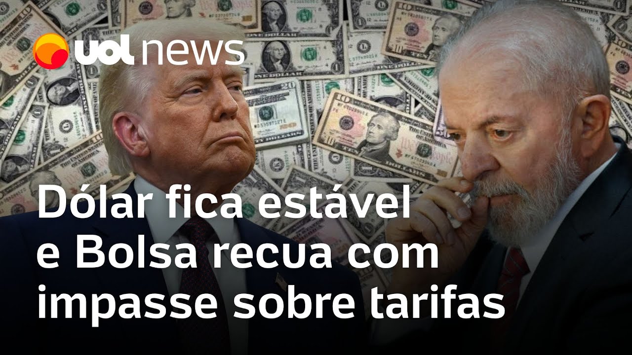 Dólar fecha estável e Bolsa cai com temores de conflito tarifário entre Brasil e EUA