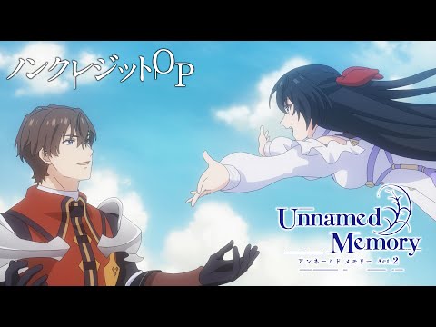 TVアニメ『Unnamed Memory』 ノンクレジットOP 映像／TRUE「Unsung ballad」