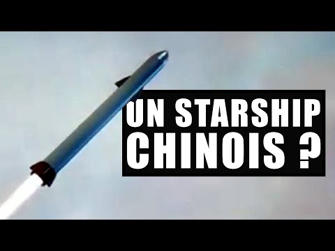 Un STARSHIP CHINOIS ?! #EC
