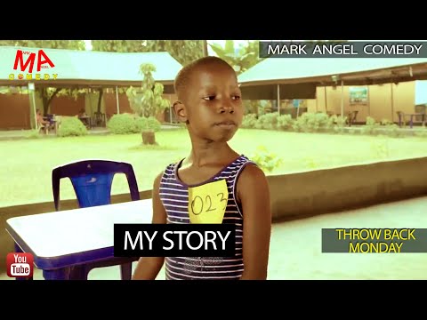 MY STORY (Mark Angel Comedy) (Throw Back Monday)