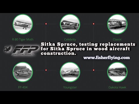 Sitka Spruce, testing replacements for Sitka Spruce in wood aircraft construction, Fisher Flying.
