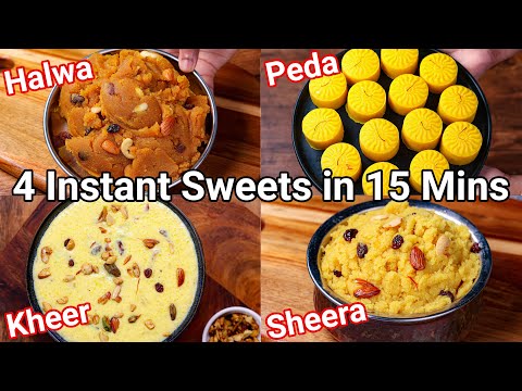 4 Instant Sweets & Dessert Recipes in 15 Mins | Classical Indian Sweets with Simple Tips & Trick