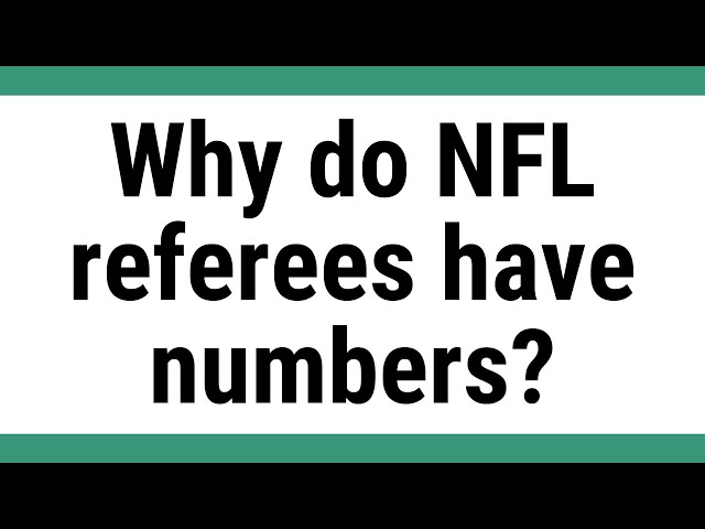 Why Do NFL Refs Have Numbers?