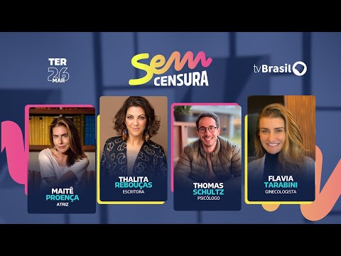 SEM CENSURA RECEBE MAITÊ PROENÇA, THALITA REBOUÇAS, THOMAS SCHULTZ E FLAVIA TARABINI