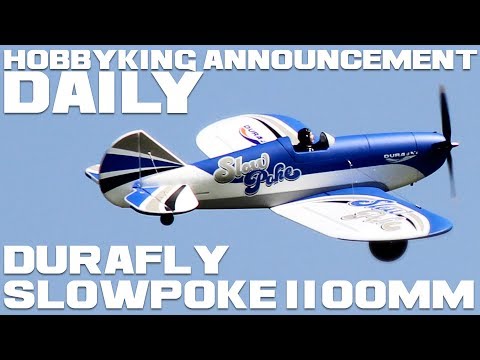 Durafly SlowPoke 1200mm PNF - HobbyKing Announcement Daily - UCkNMDHVq-_6aJEh2uRBbRmw