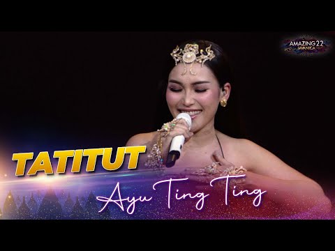 Ayu Ting Ting - Tatitut! | AMAZING 22 JAVANICA 2024