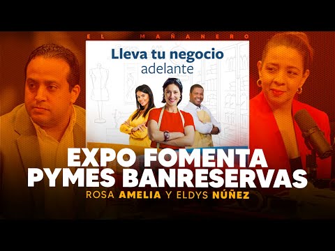 Feria dirigida a la micro, pequeña y mediana empresa - Expo Fomenta Pymes Banreservas