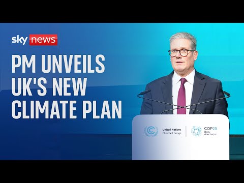 UK plans to cut emissions by 81%, prime minister announces | COP29 climate summit