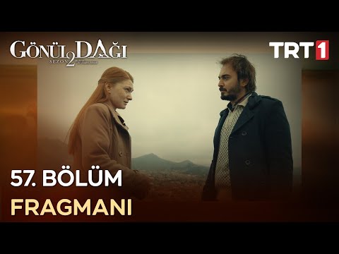 Gönül Dağı 57. Bölüm Fragmanı