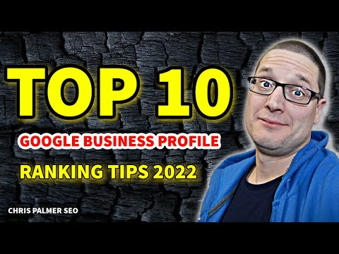 Local SEO 2022 - Top 10 Google Business Profile SEO Tips