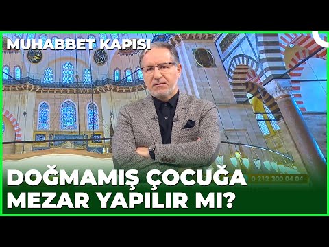 Çocuğum Doğmadan Vefat Etti Mezar Yapılır Mı? | Prof. Dr. Mustafa Karataş ile Muhabbet Kapısı