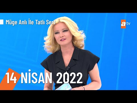 Müge Anlı ile Tatlı Sert 14 Nisan 2022 Perşembe