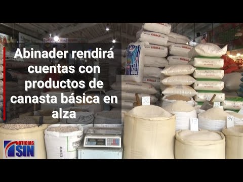Abinader rendirá cuentas con productos de canasta básica en alza