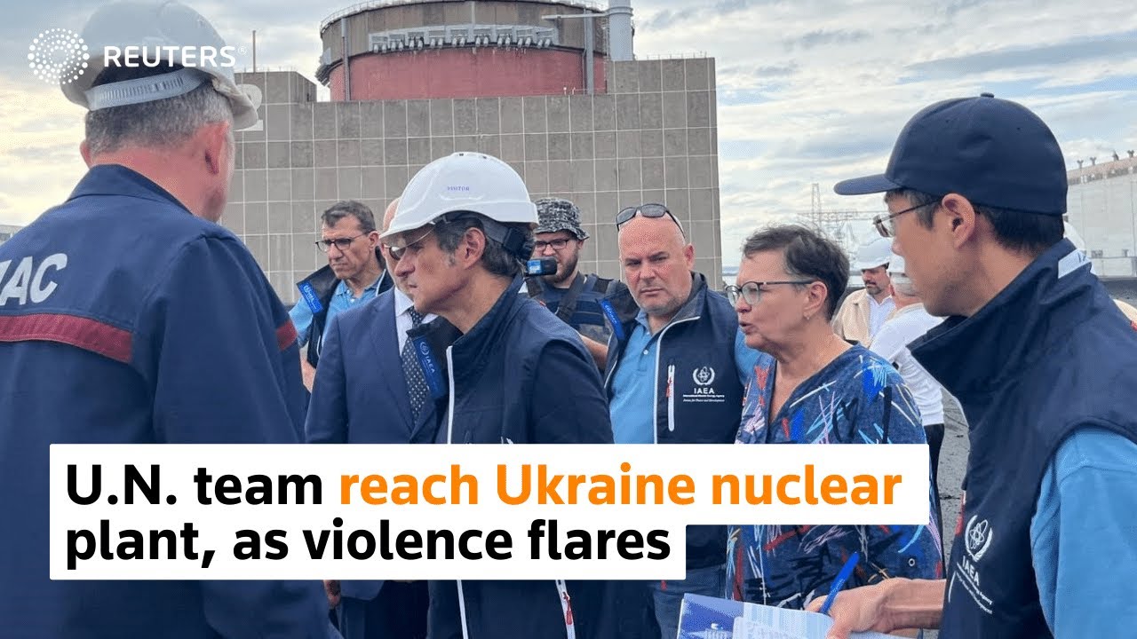 U.N. team reach Ukraine nuclear plant, as violence flares