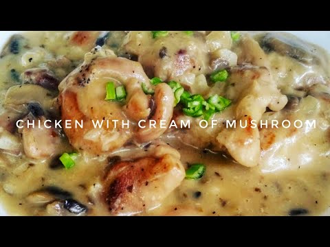 HOW TO COOK CHICKEN WITH CREAM OF MUSHROOM | Kat's Empire |