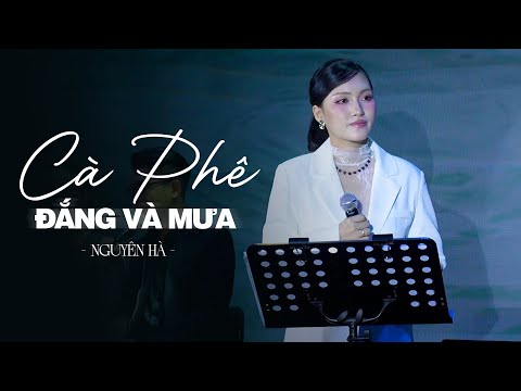 CÀ PHÊ ĐẮNG VÀ MƯA - NGUYÊN HÀ x NGUYỄN VĂN CHUNG