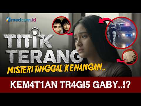 FAKTA "GABY TINGGAL KENANGAN" LAGU PALING TRAGIS <strong>DALAM</strong> SEJARAH MUSIK INDONESIA?? #TITIKTERANG
